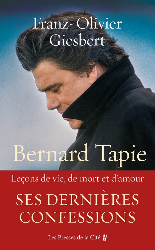 ebook cover of Bernard Tapie - Leçons de vie, de mort et d'amour, by Franz-Olivier Giesbert