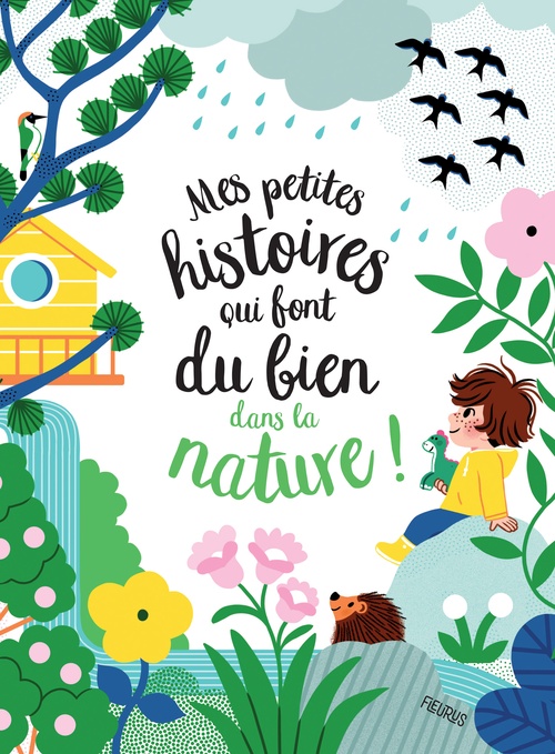 ebook cover of Mes petites histoires qui font du bien dans la nature, by Audrey Bouquet, Elsa Fouquier