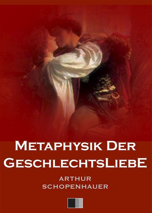 ebook cover of Metaphysik der Geschlechts Liebe, by Arthur Schopenhauer