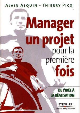 Couverture ebook de Manager un projet pour la première fois, de Asquin, Picq