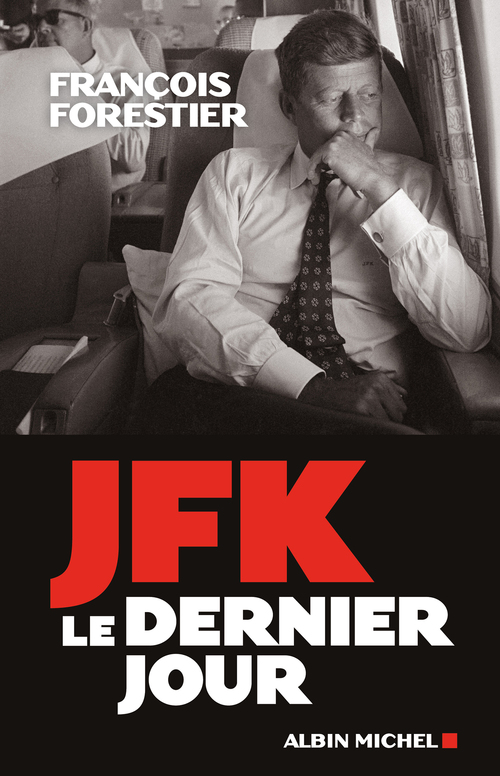 ebook cover of JFK, le dernier jour, by François Forestier