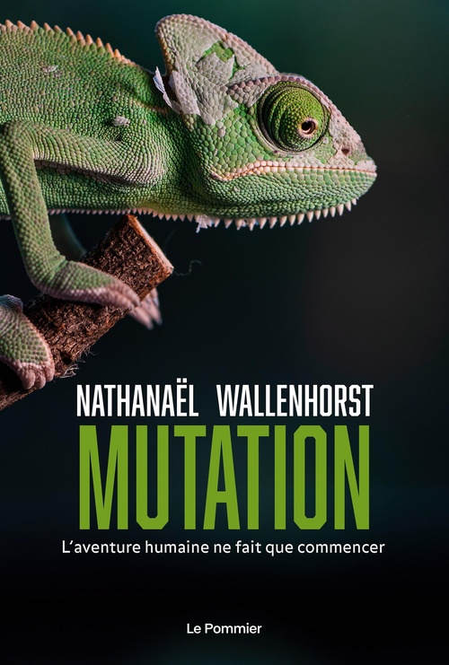 Couverture ebook de Mutation : L'aventure humaine ne fait que commencer, de Nathanaël Wallenhorst