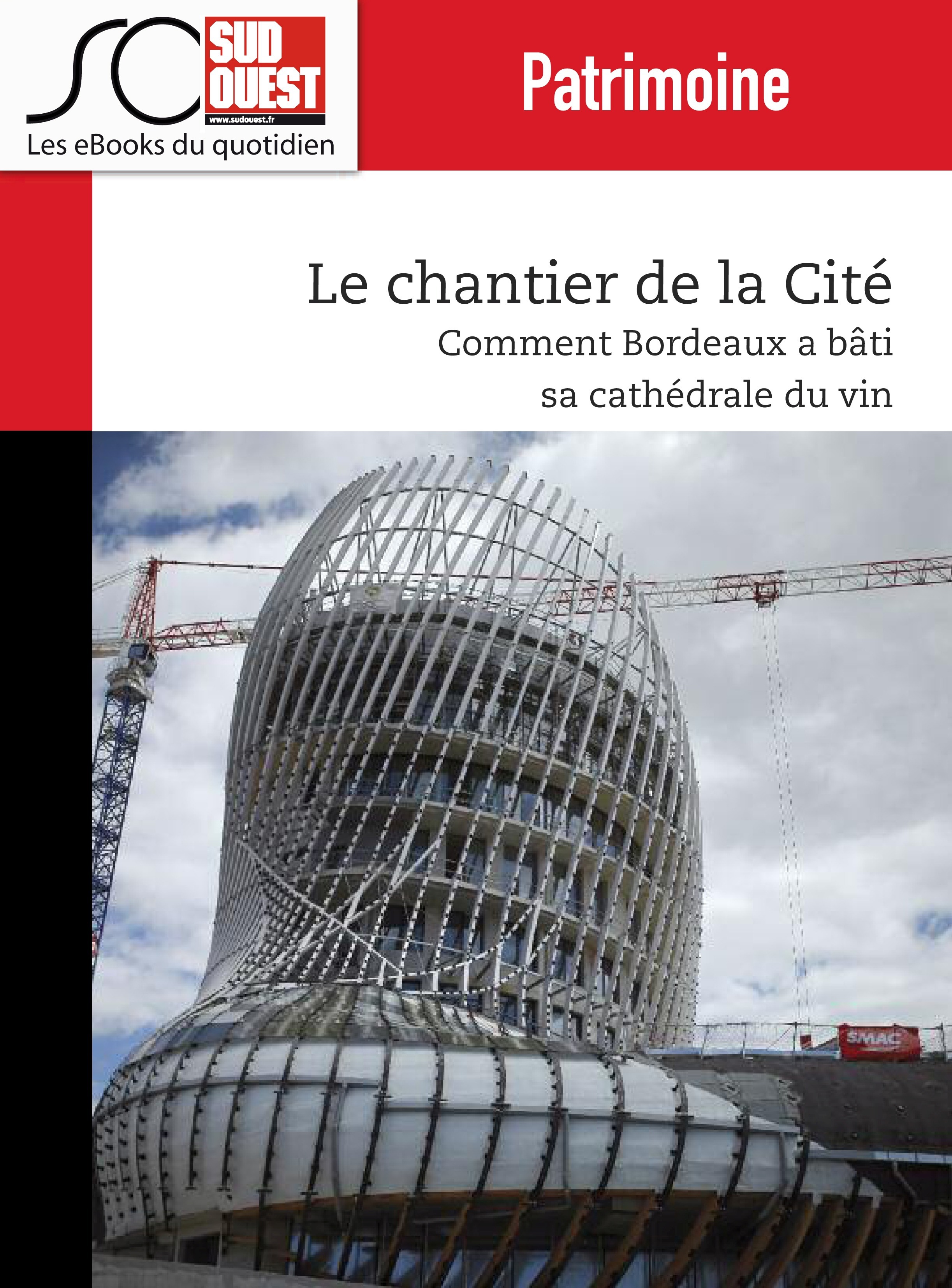 Couverture ebook de Le chantier de la Cité, de Journal Sud Ouest