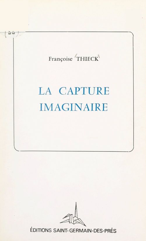 ebook cover of La capture imaginaire, by Francoise Thieck