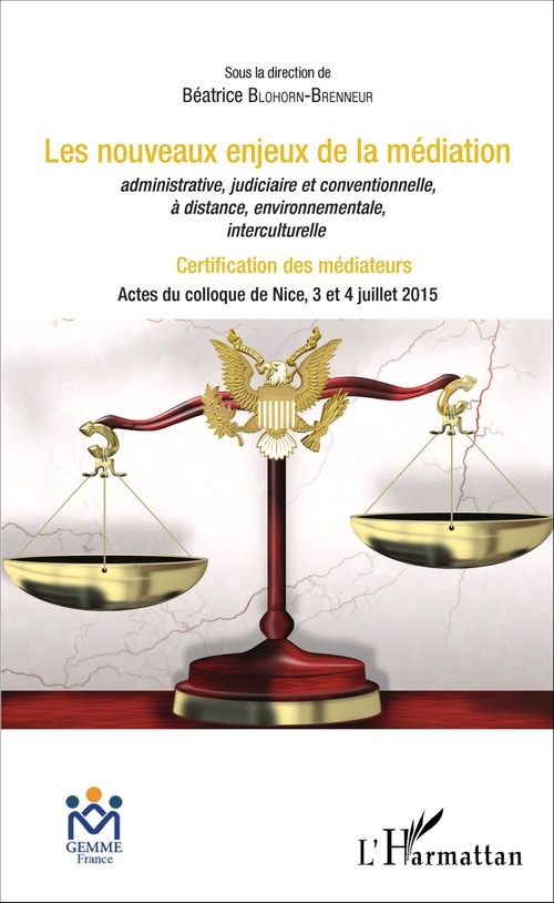 ebook cover of Les nouveaux enjeux de la médiation administrative, judiciaire et conventionnelle, à distance, environnementale, interculturelle, by Béatrice Blohorn-Brenneur