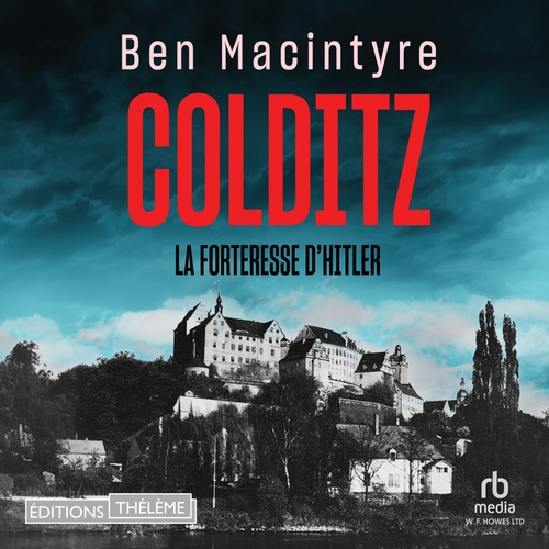 Couverture audiobook de Colditz: La forteresse d'Hitler, de Ben Macintyre