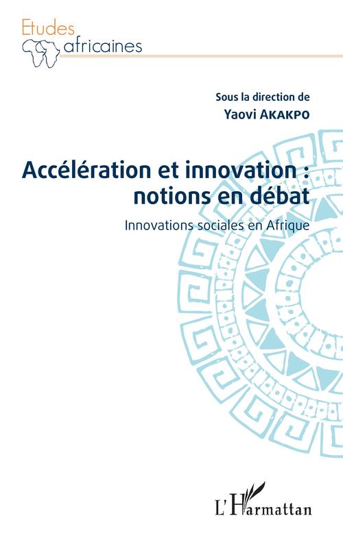 Couverture ebook de Accélération et innovation : notions en débat, de Yaovi Akakpo