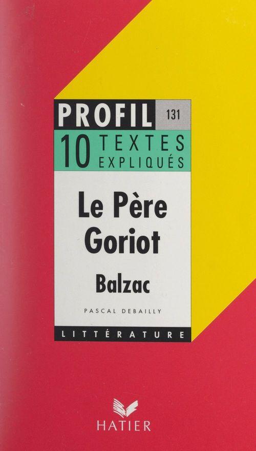 Couverture ebook de Le Père Goriot, Balzac, de Pascal Debailly