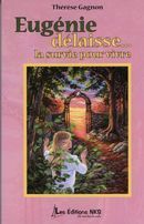 ebook cover of Eugénie délaisse ... la survie pour vivre, by Therese Gagnon
