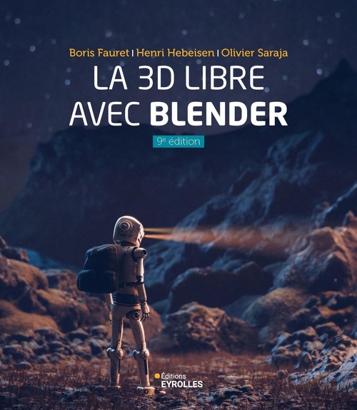 ebook cover of La 3D libre avec Blender, by Boris Fauret, Henri Hebeisen, Olivier Saraja
