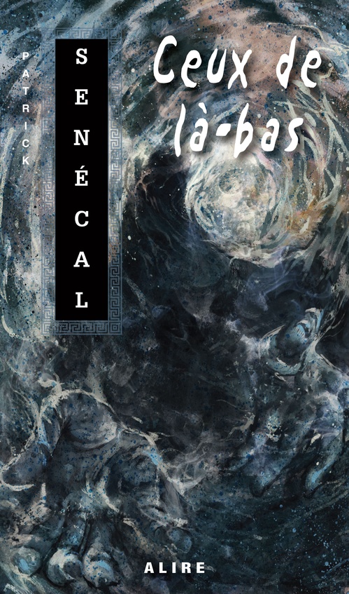 Couverture ebook de Ceux de là-bas, de Patrick Senécal
