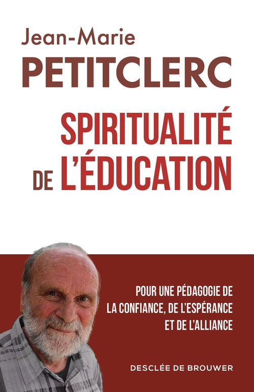 Couverture ebook de Spiritualité de l'éducation, de Jean-Marie Petitclerc
