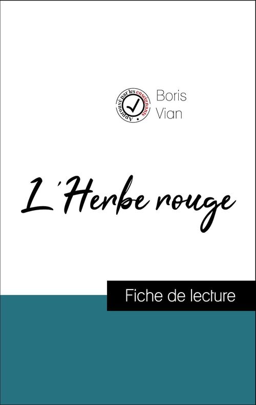 Couverture ebook de Analyse de l'oeuvre : L'Herbe rouge (résumé et fiche de lecture plébiscités par les enseignants sur fichedelecture.fr), de Boris Vian
