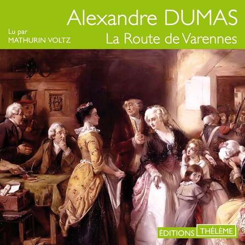 Couverture audiobook de La Route de Varennes, de Alexandre Dumas