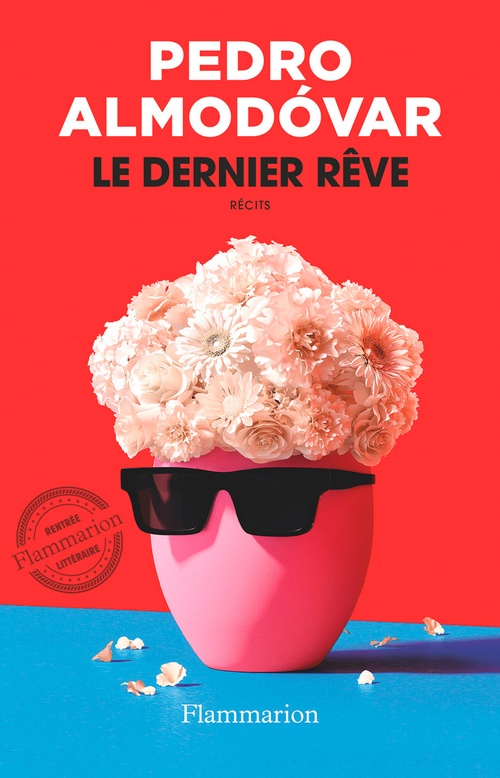 Couverture ebook de Le Dernier Rêve, de Pedro Almodóvar