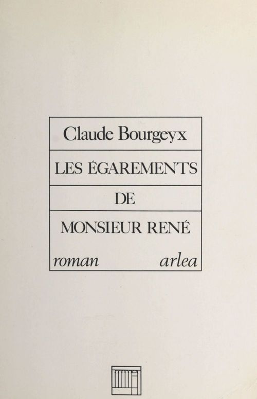 ebook cover of Les égarements de Monsieur René, by Claude Bourgeyx