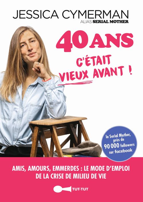 Couverture ebook de 40 ans : c'était vieux avant !, de Jessica Cymerman