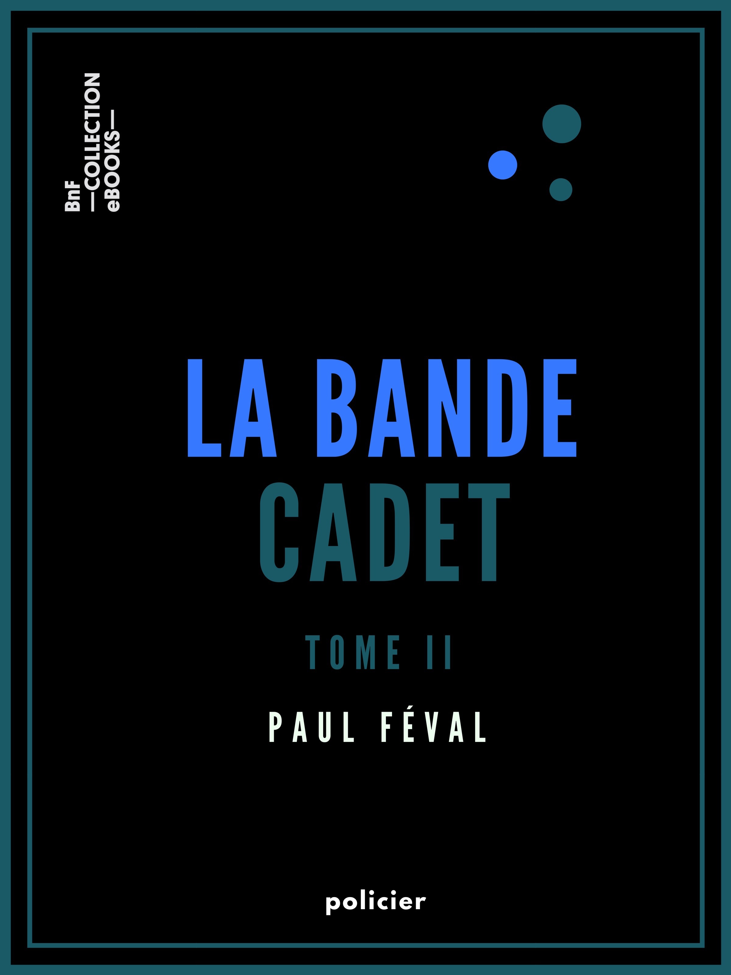 ebook cover of La Bande Cadet, by Paul Féval