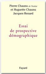 Couverture ebook de Essai de prospective démographique, de Huguette Chaunu, Jacques Renard, Pierre Chaunu