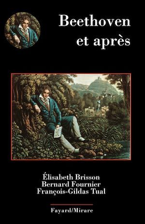 ebook cover of Beethoven et après, by Elisabeth Brisson, Bernard Fournier, Francois-Gildas Tual