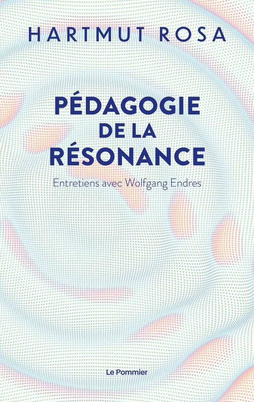 ebook cover of Pédagogie de la résonance : Entretiens avec Wolfgang Endres, by Rosa Hartmut