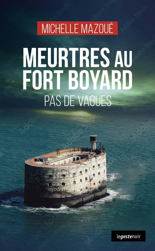 Couverture ebook de Meurtres au Fort Boyard, de Michelle Mazoué