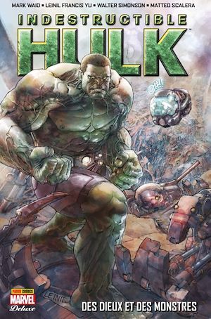 ebook cover of Indestructible Hulk (2013) T01 - Des dieux et des monstres, by Matteo Scalera, Mark Waid, Walter Simonson, Leinil Francis Yu