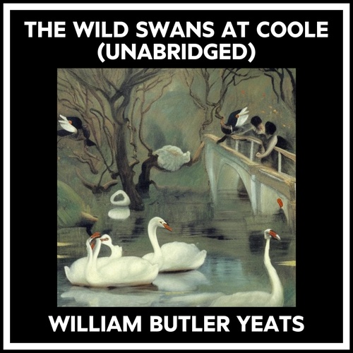audiobook cover of The Wild Swans At Coole (Unabridged), by William Butler Yeats