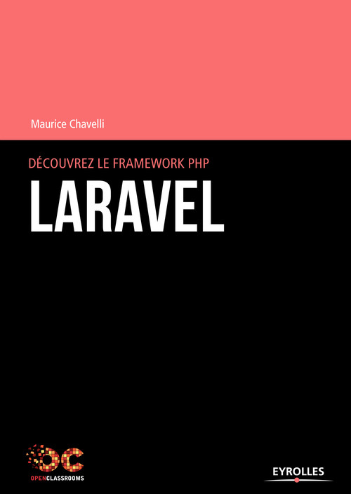 Couverture ebook de Découvrez le framework PHP Laravel, de Maurice Chavelli