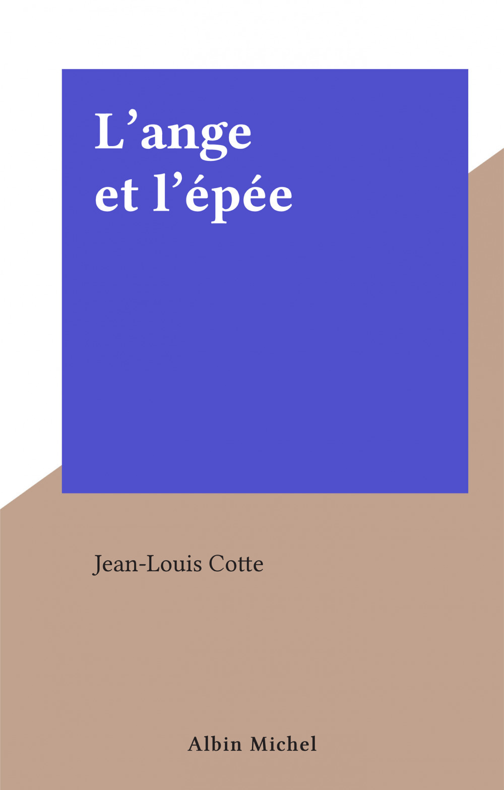 Couverture ebook de L'ange et l'épée, de Jean-Louis Cotte