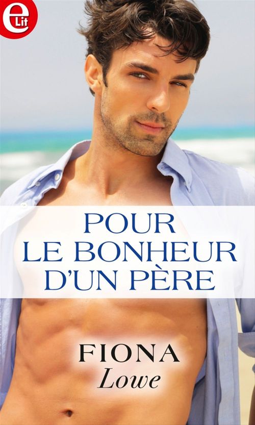 ebook cover of Pour le bonheur d'un père, by Fiona Lowe