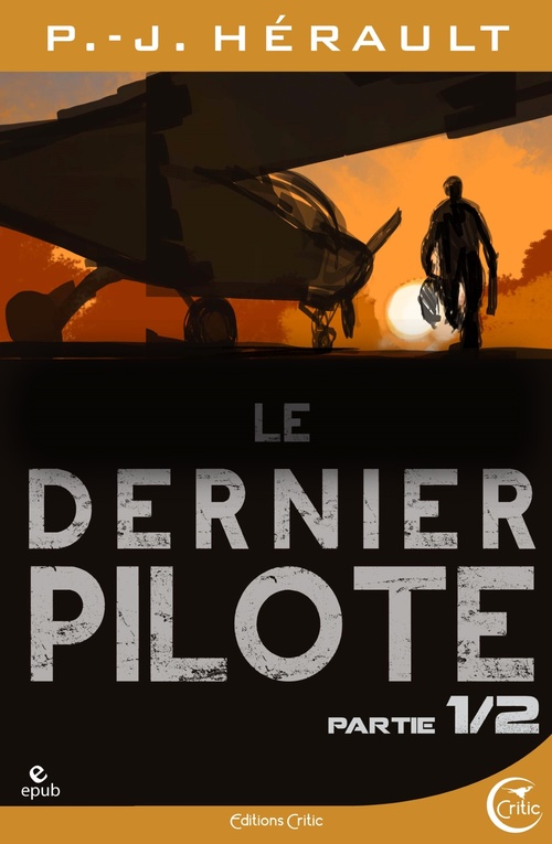 ebook cover of Le Dernier Pilote 1, by P.-J. Herault