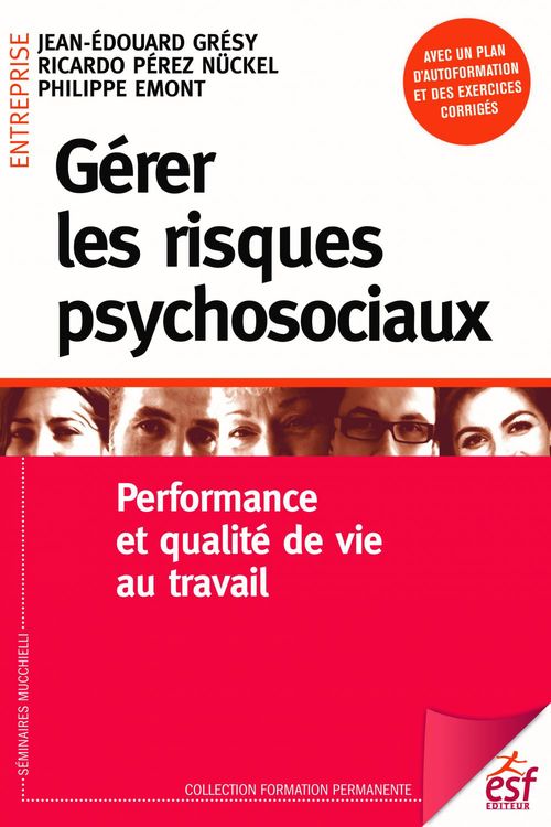 Couverture ebook de Gérer les risques psychosociaux, de Philippe Emont, Jean-édouard Grésy, Ricardo Pérez nückel