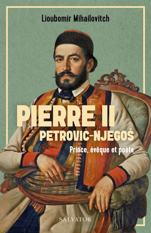 Couverture ebook de Pierre II Petrovic-Njegos : Prince, évêque et poète, de Lioubomir Mihailovitch