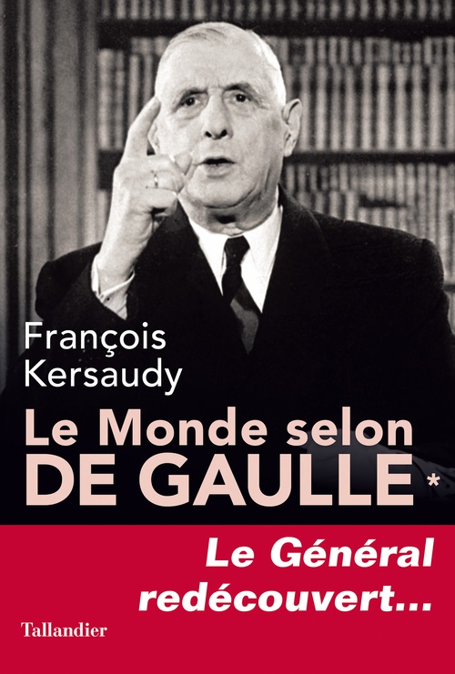 ebook cover of Le Monde selon De Gaulle, by François Kersaudy