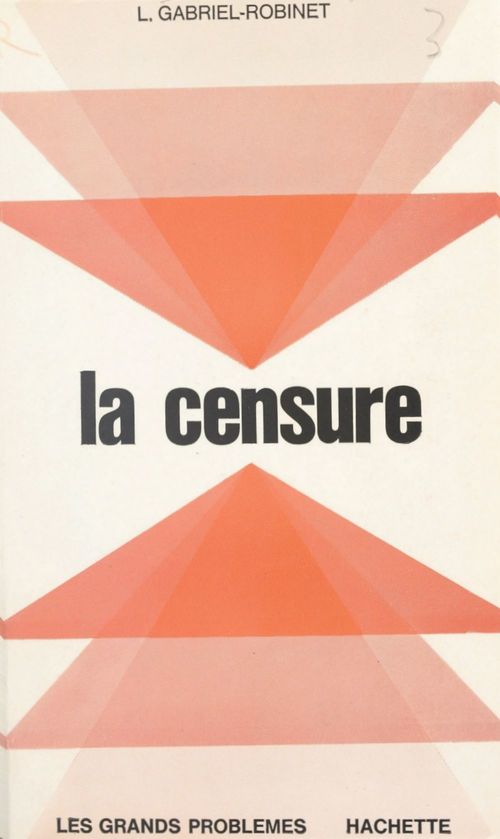 Couverture ebook de La censure, de Louis Gabriel-Robinet