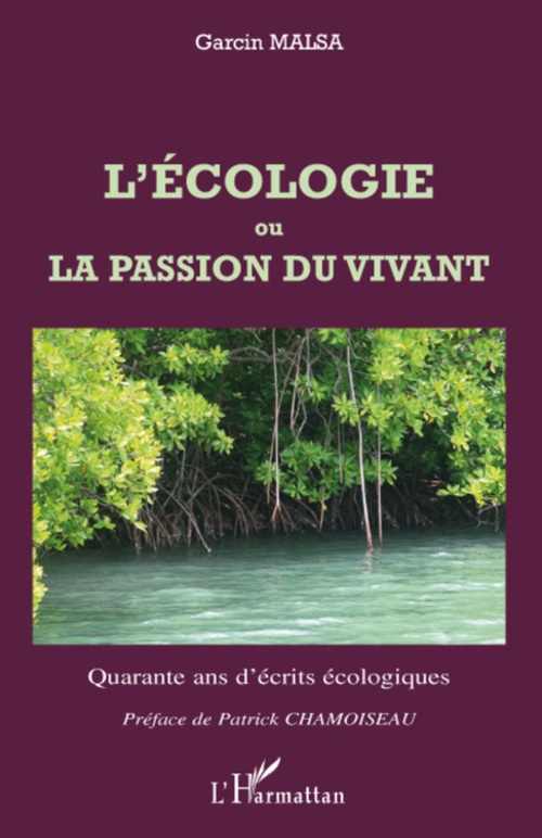 ebook cover of L'écologie ou La passion du vivant, by Garcin Malsa