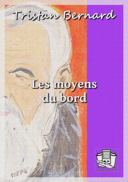 Couverture ebook de Les moyens du bord, de Tristan Bernard