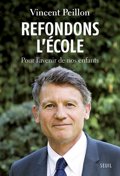 ebook cover of Refondons l'école. Pour l'avenir de nos enfants, by Vincent Peillon