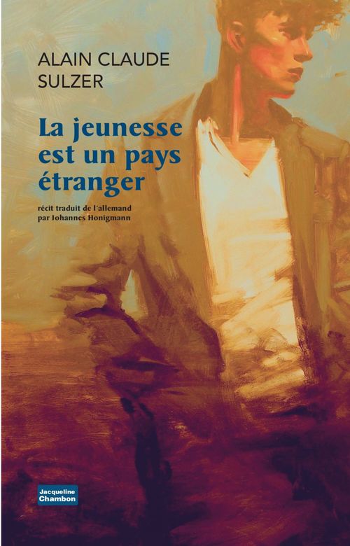Couverture ebook de La Jeunesse est un pays étranger, de Alain claude Sulzer