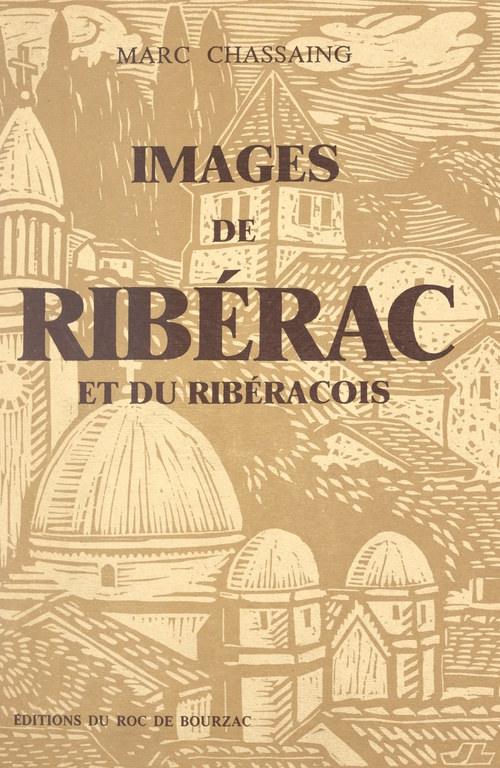 ebook cover of Images de Ribérac et du Ribéracois, by Marc Chassaing