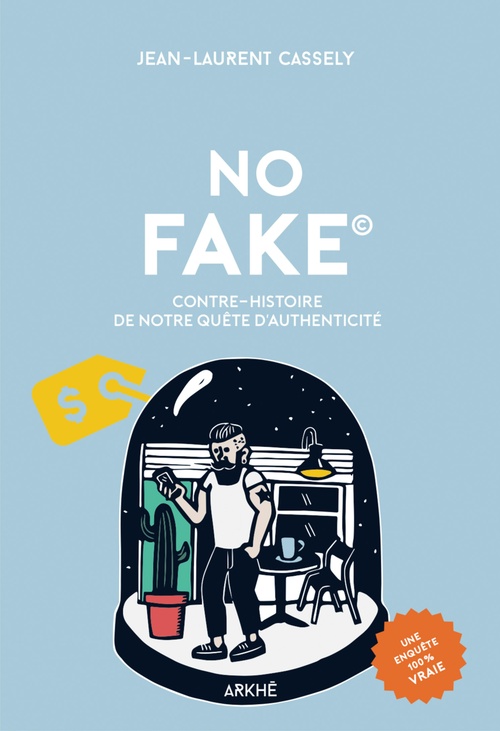 ebook cover of NO FAKE, by Jean-Laurent Cassely