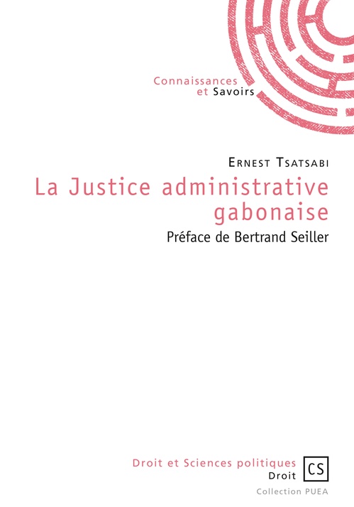 Couverture ebook de La Justice administrative gabonaise, de Ernest Tsatsabi
