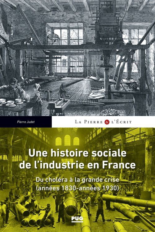 ebook cover of Une histoire sociale de l'industrie en France, by Pierre Judet