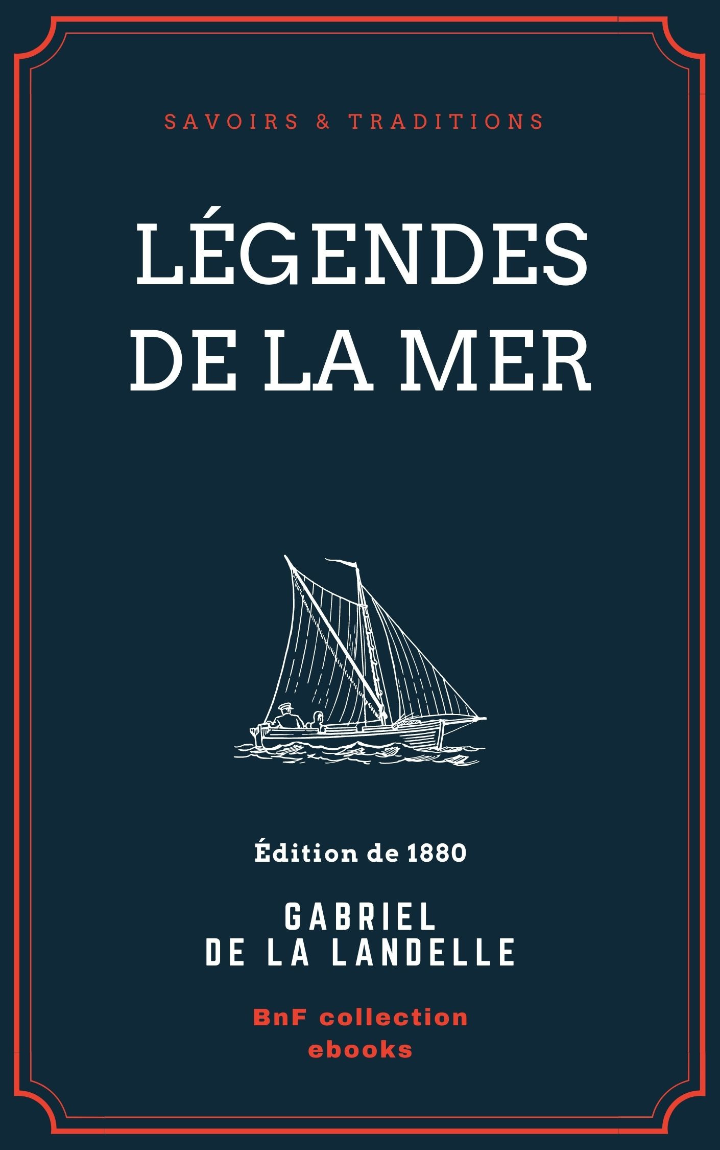 Couverture ebook de Légendes de la mer, de Gabriel De La Landelle