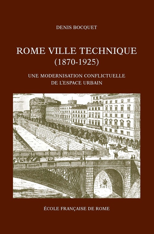 Couverture ebook de Rome, ville technique (1870-1925), de Bocquet D.