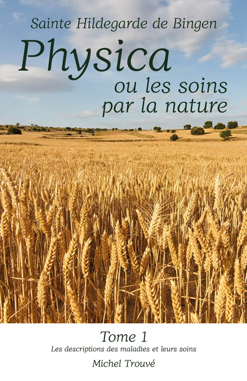 ebook cover of Physica ou les soins par la nature - Tome 1, by Michel Trouvé