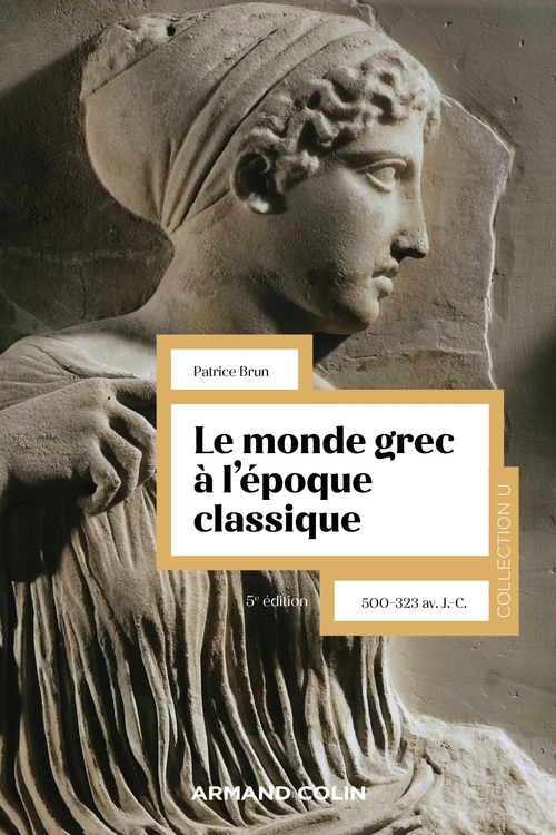 Couverture ebook de Le monde grec à l'époque classique - 5e éd., de Patrice Brun