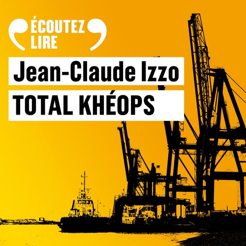Couverture audiobook de Total Khéops, de Jean-Claude Izzo
