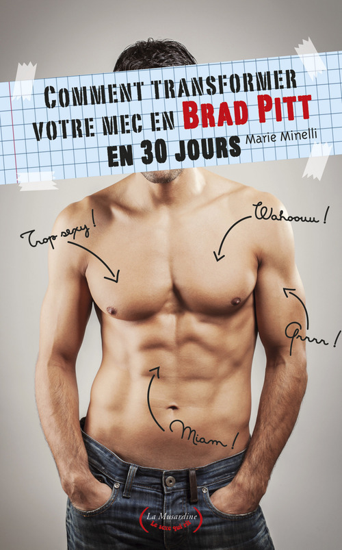 ebook cover of Comment transformer votre mec en Brad Pitt en 30 jours, by Marie Minelli